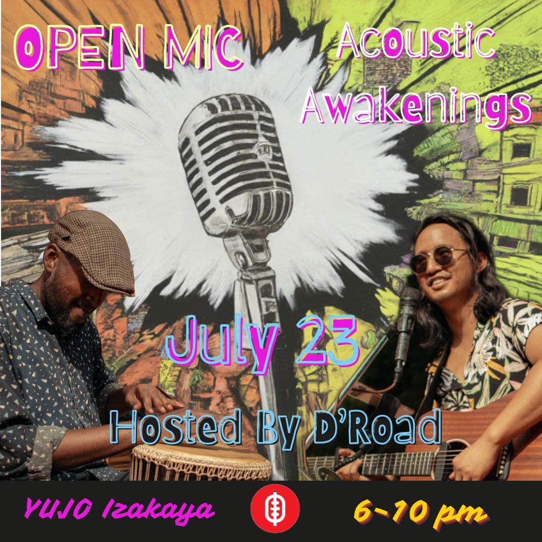 Acoustic Awakenings Open Mic Hosted by D' Road